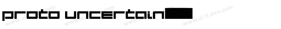 Proto Uncertain字体转换